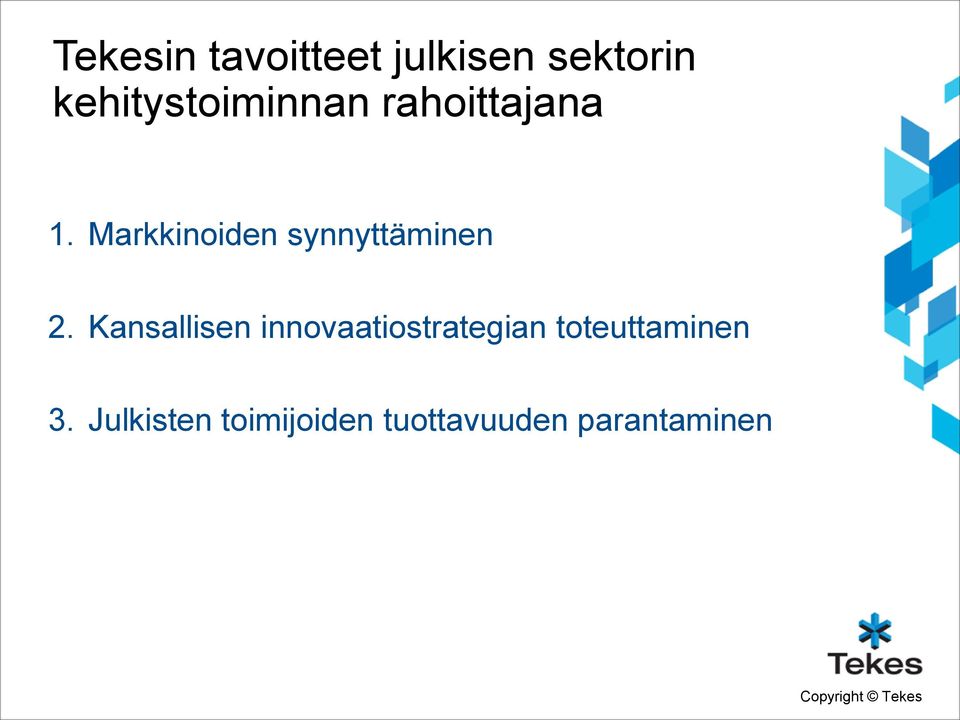 Markkinoiden synnyttäminen 2.
