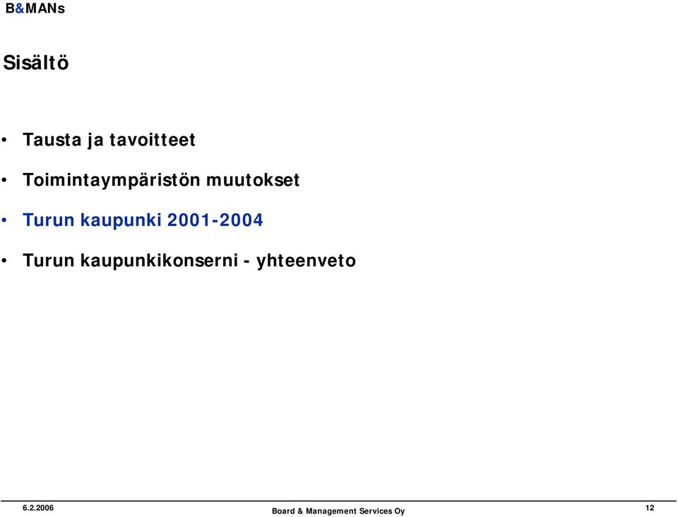 Turun kaupunki 2001-2004 Turun