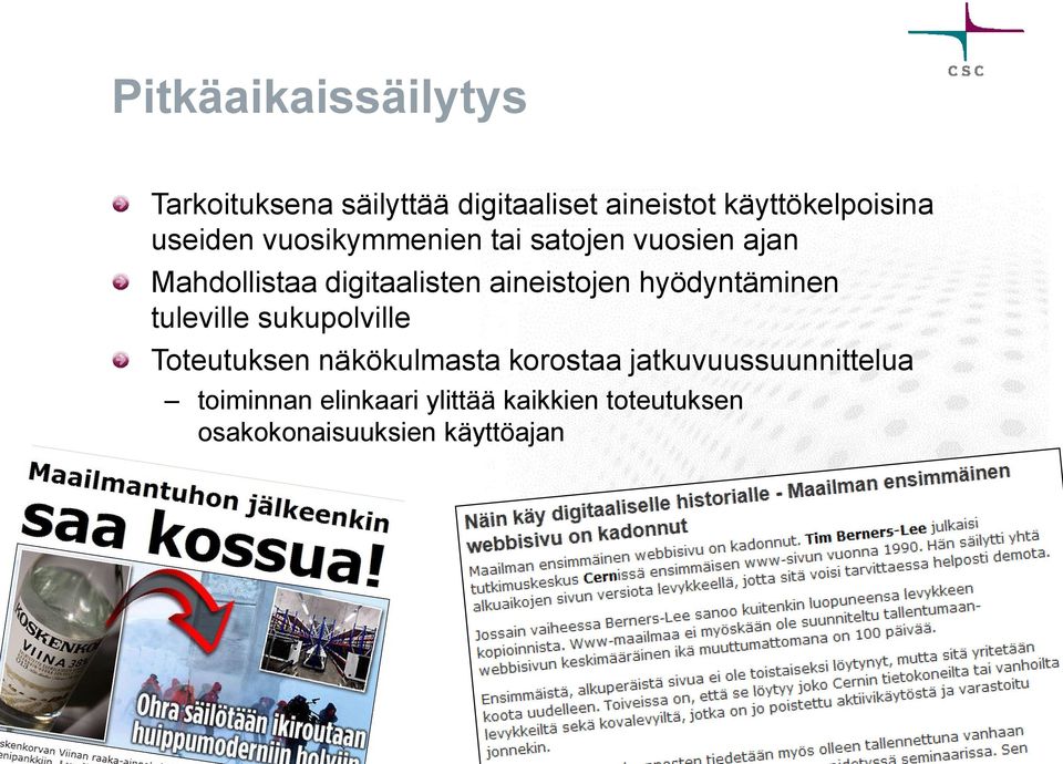 aineistojen hyödyntäminen tuleville sukupolville Toteutuksen näkökulmasta korostaa
