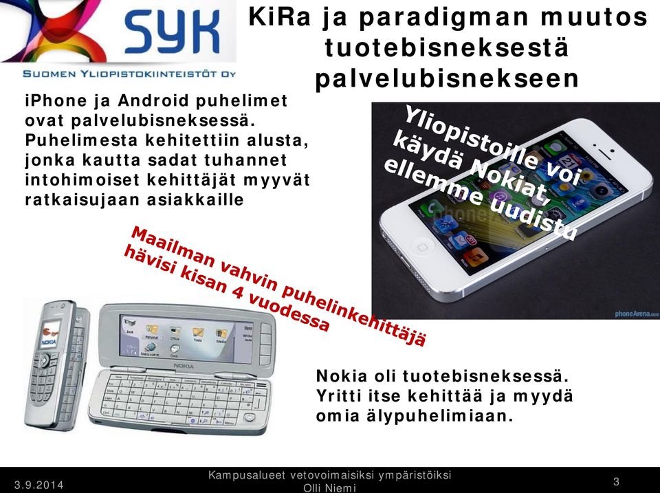 kehittäjät myyvät ratkaisujaan asiakkaille KiRa ja paradigman muutos