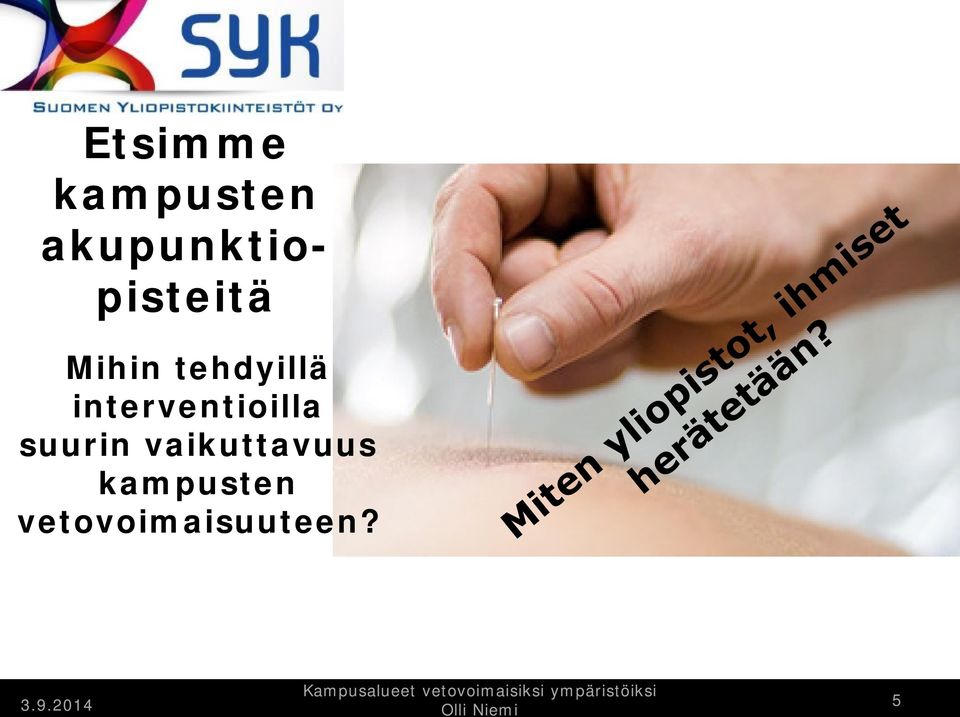 tehdyillä interventioilla