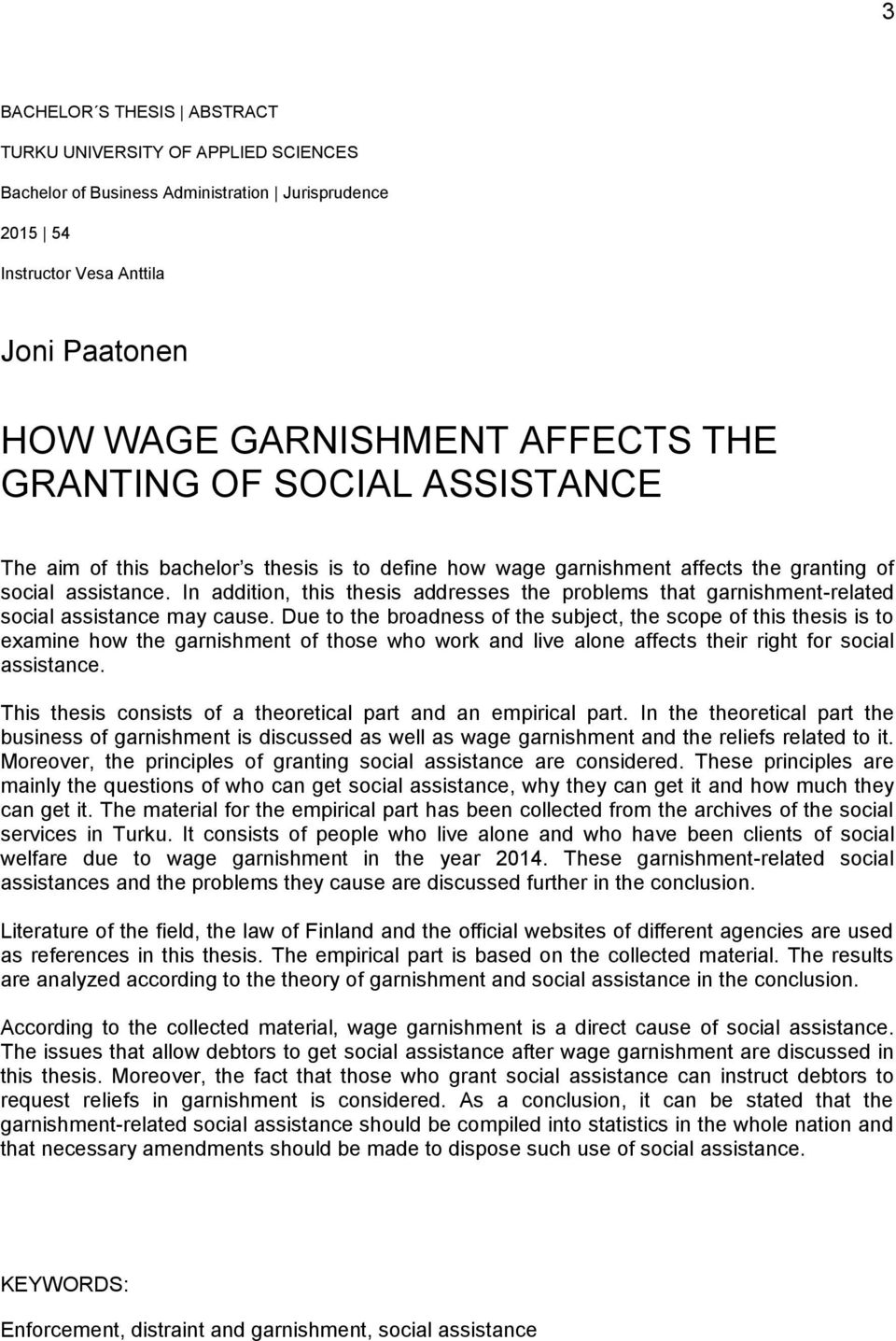 In addition, this thesis addresses the problems that garnishment-related social assistance may cause.