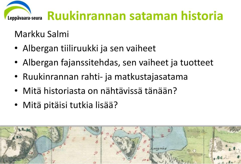 Ruukinrannan rahti- ja matkustajasatama Mitä historiasta on