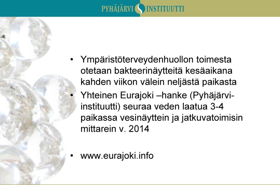 Eurajoki hanke (Pyhäjärviinstituutti) seuraa veden laatua 3-4