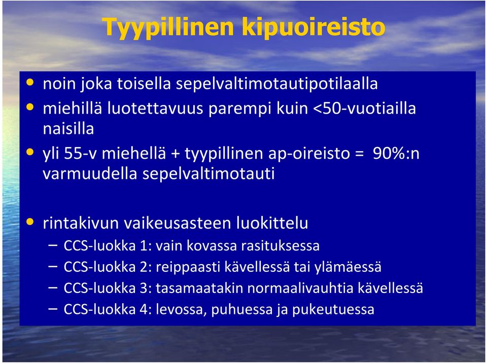 rintakivun vaikeusasteen luokittelu CCS-luokka 1: vain kovassa rasituksessa CCS-luokka 2: reippaasti