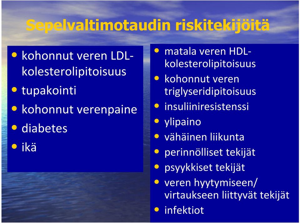 kohonnut veren triglyseridipitoisuus insuliiniresistenssi ylipaino vähäinen liikunta