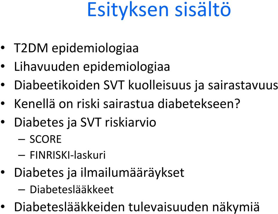 sairastua diabetekseen?