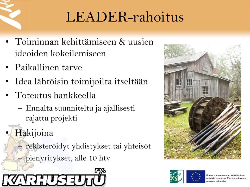 Toteutus hankkeella Ennalta suunniteltu ja ajallisesti rajattu