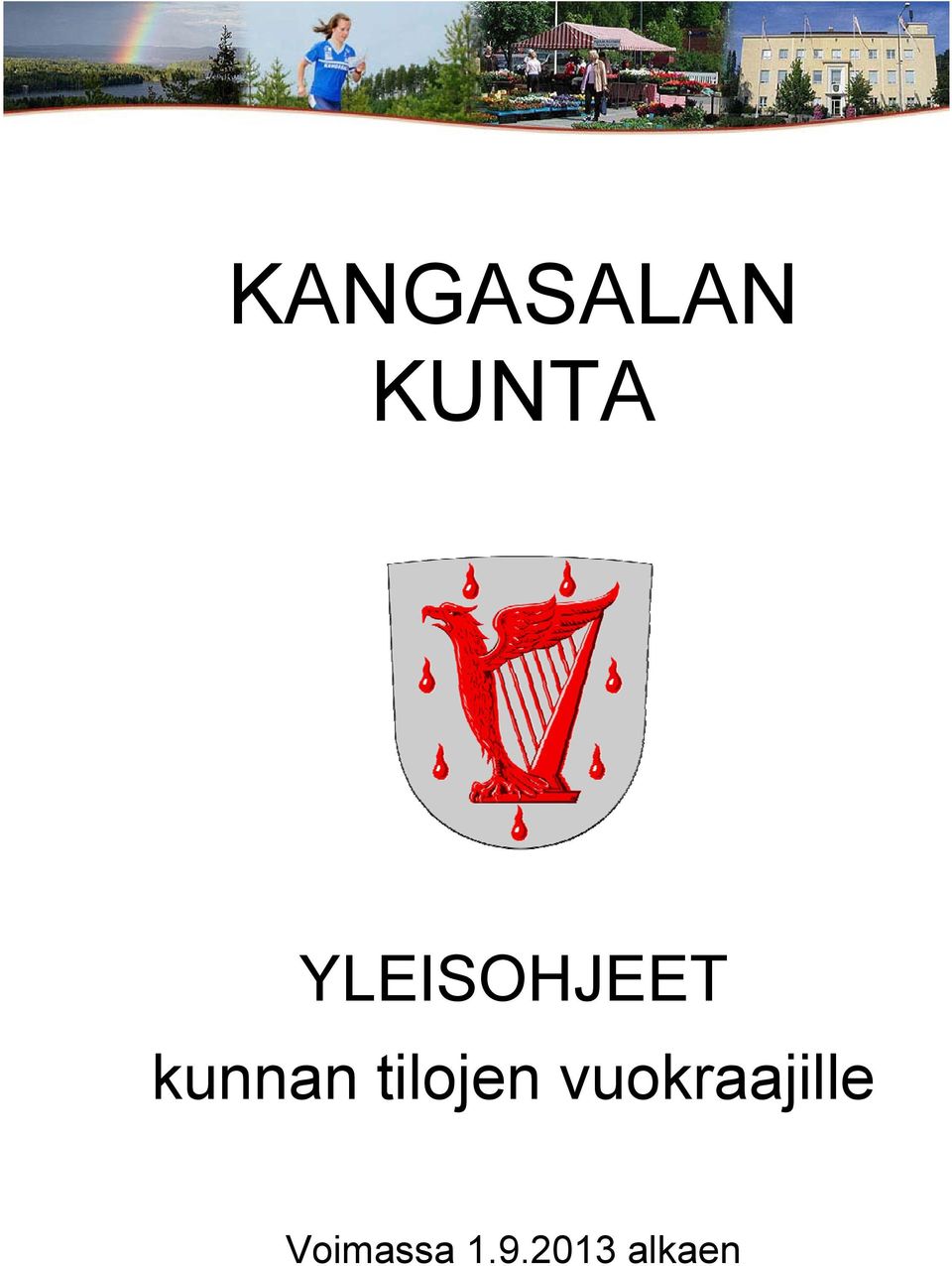 tilojen vuokraajille