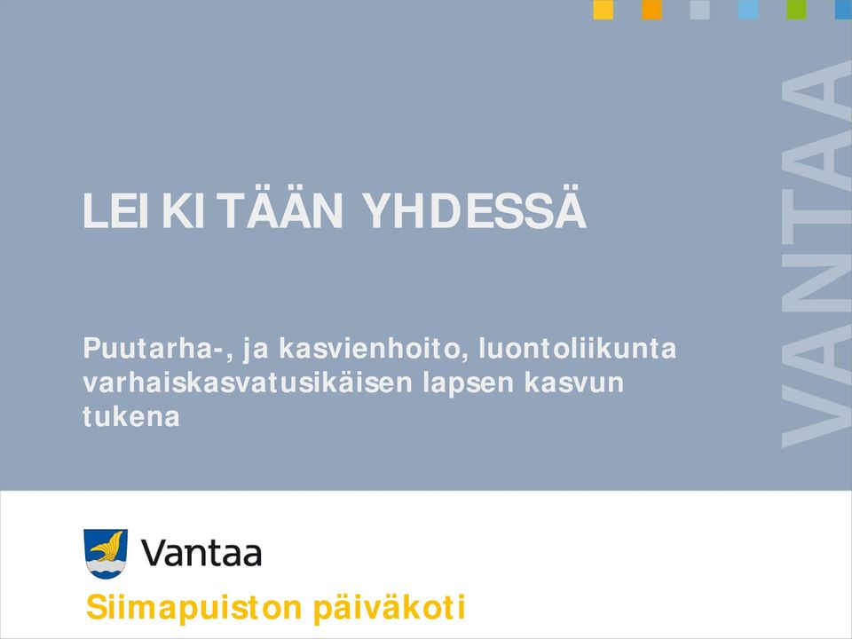 varhaiskasvatusikäisen lapsen