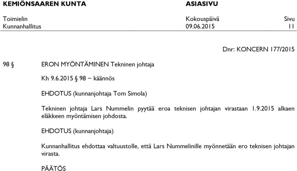 Tekninen johtaja Lars Nummelin pyytää eroa teknisen johtajan virastaan 1.9.