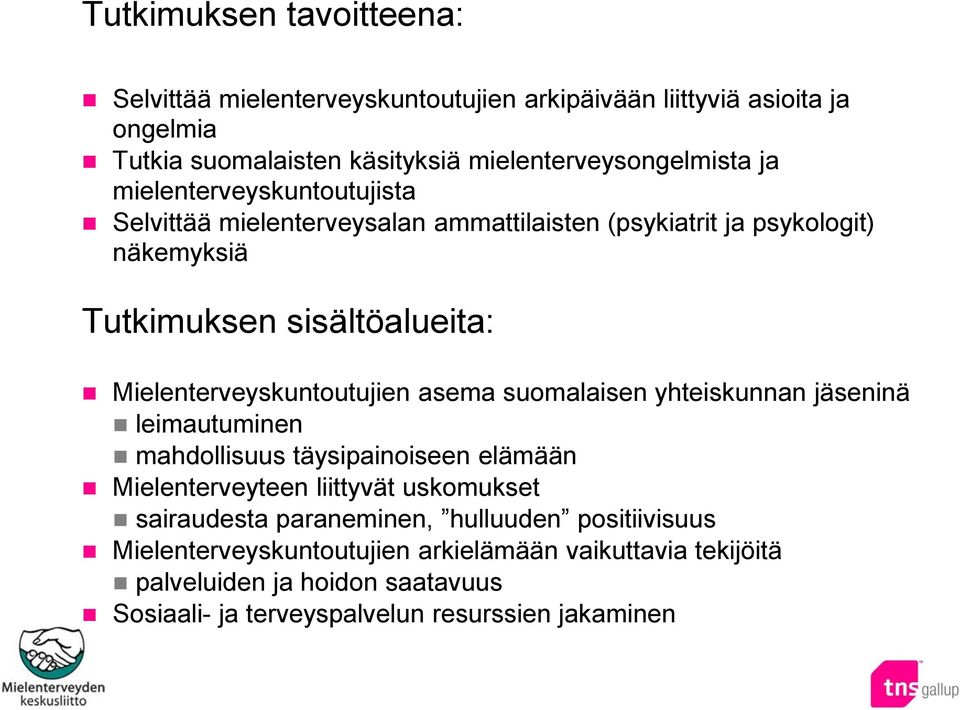 Mielenterveyskuntoutujien asema suomalaisen yhteiskunnan jäseninä leimautuminen mahdollisuus täysipainoiseen elämään Mielenterveyteen liittyvät uskomukset