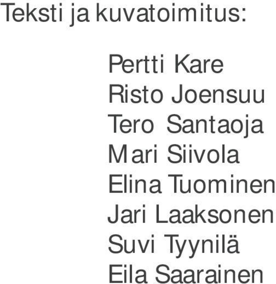 Mari Siivola Elina Tuominen Jari