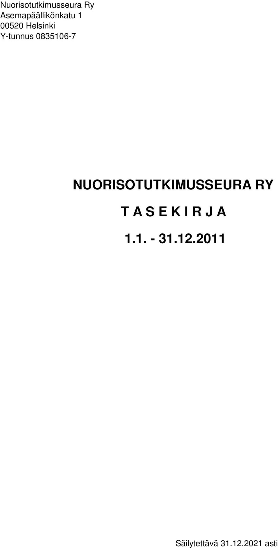 Y-tunnus 0835106-7 NUORISOTUTKIMUSSEURA