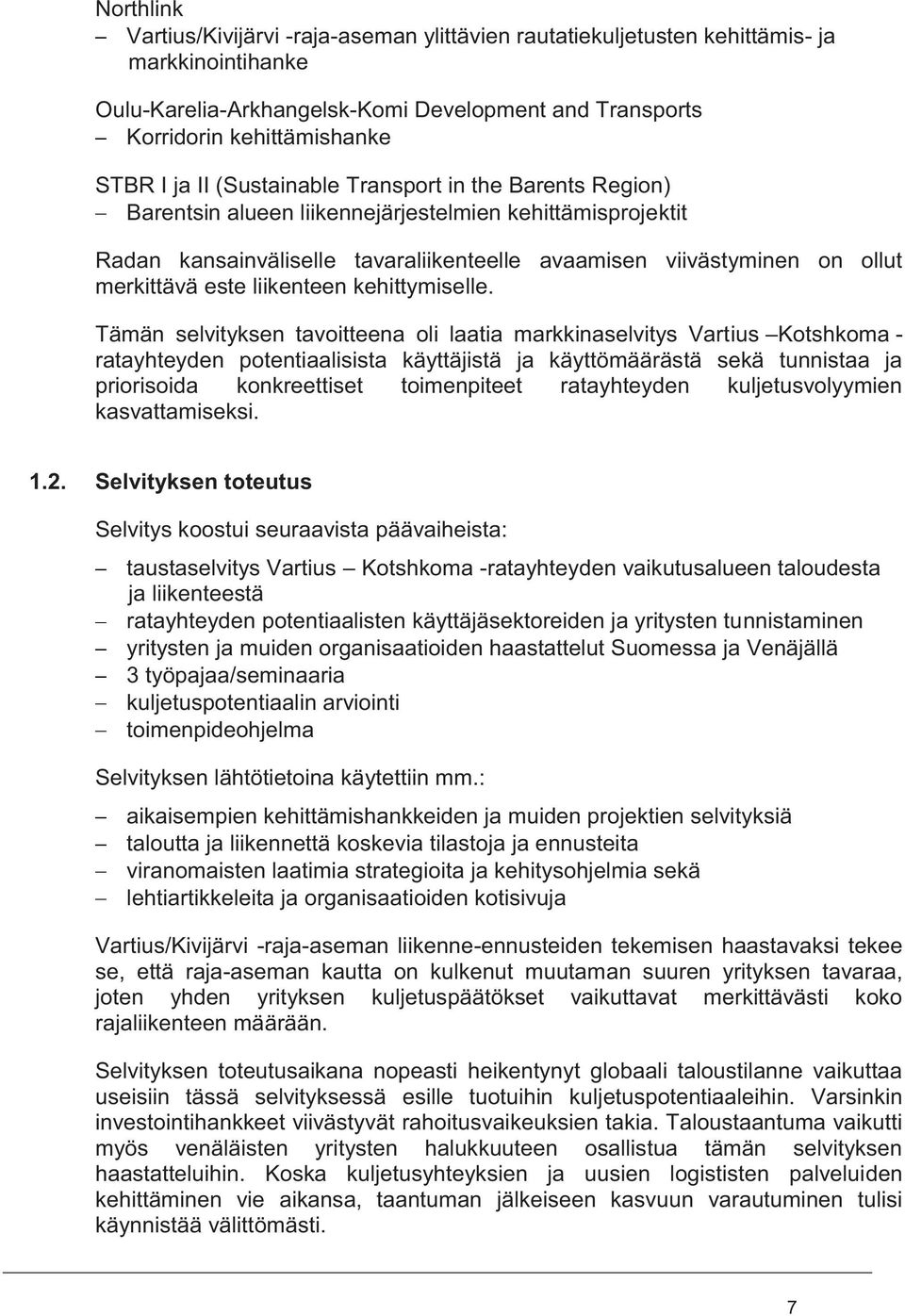 liikenteen kehittymiselle.