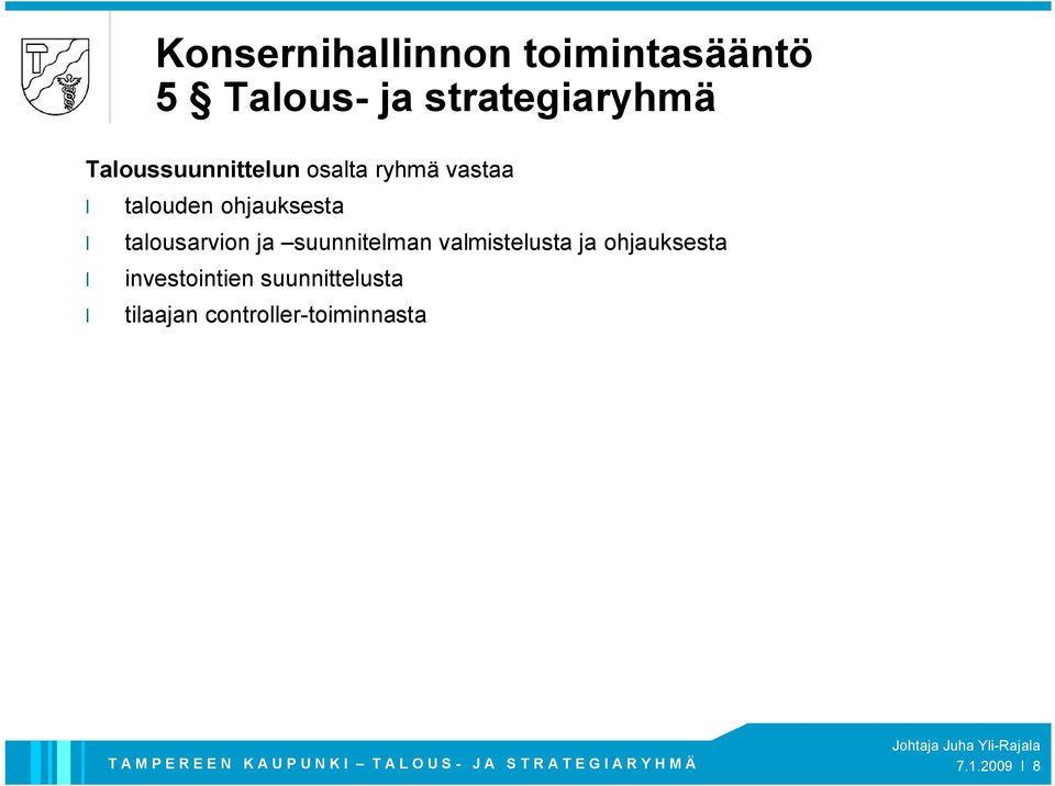 talousarvion ja suunnitelman valmistelusta ja ohjauksesta