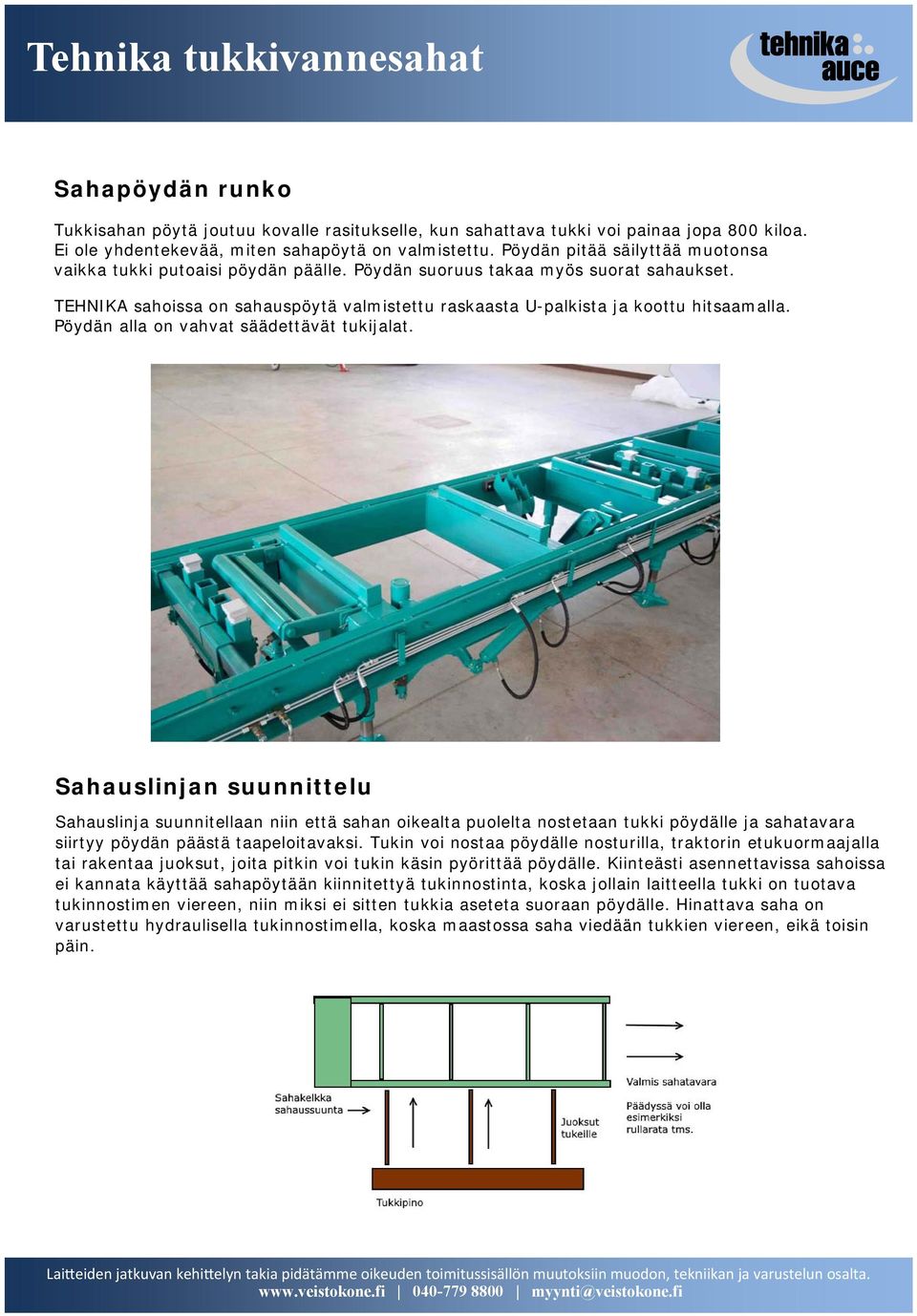 Pöydän alla on vahvat säädettävät tukijalat.