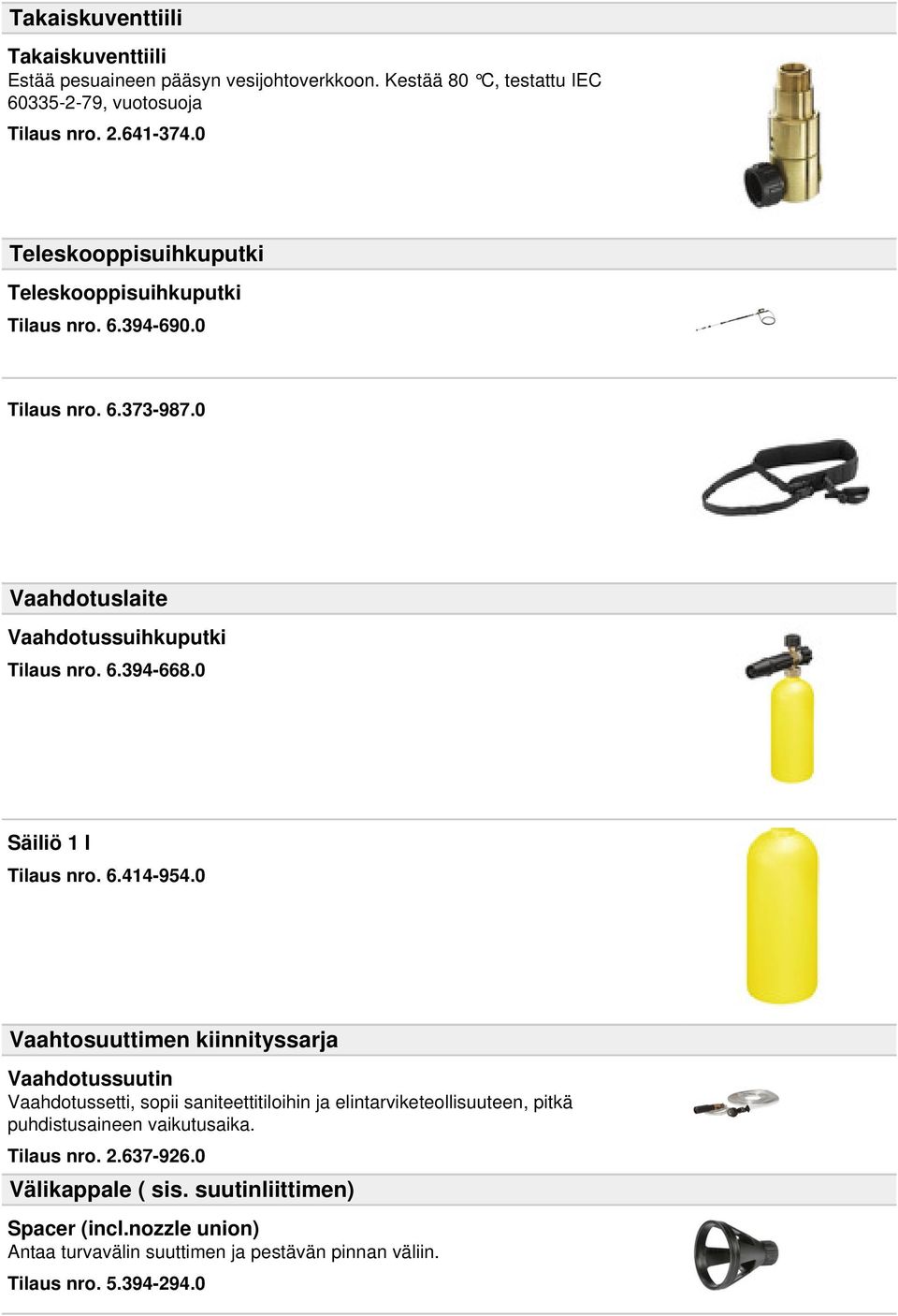 0 Säiliö 1 l Tilaus nro. 6.414-954.