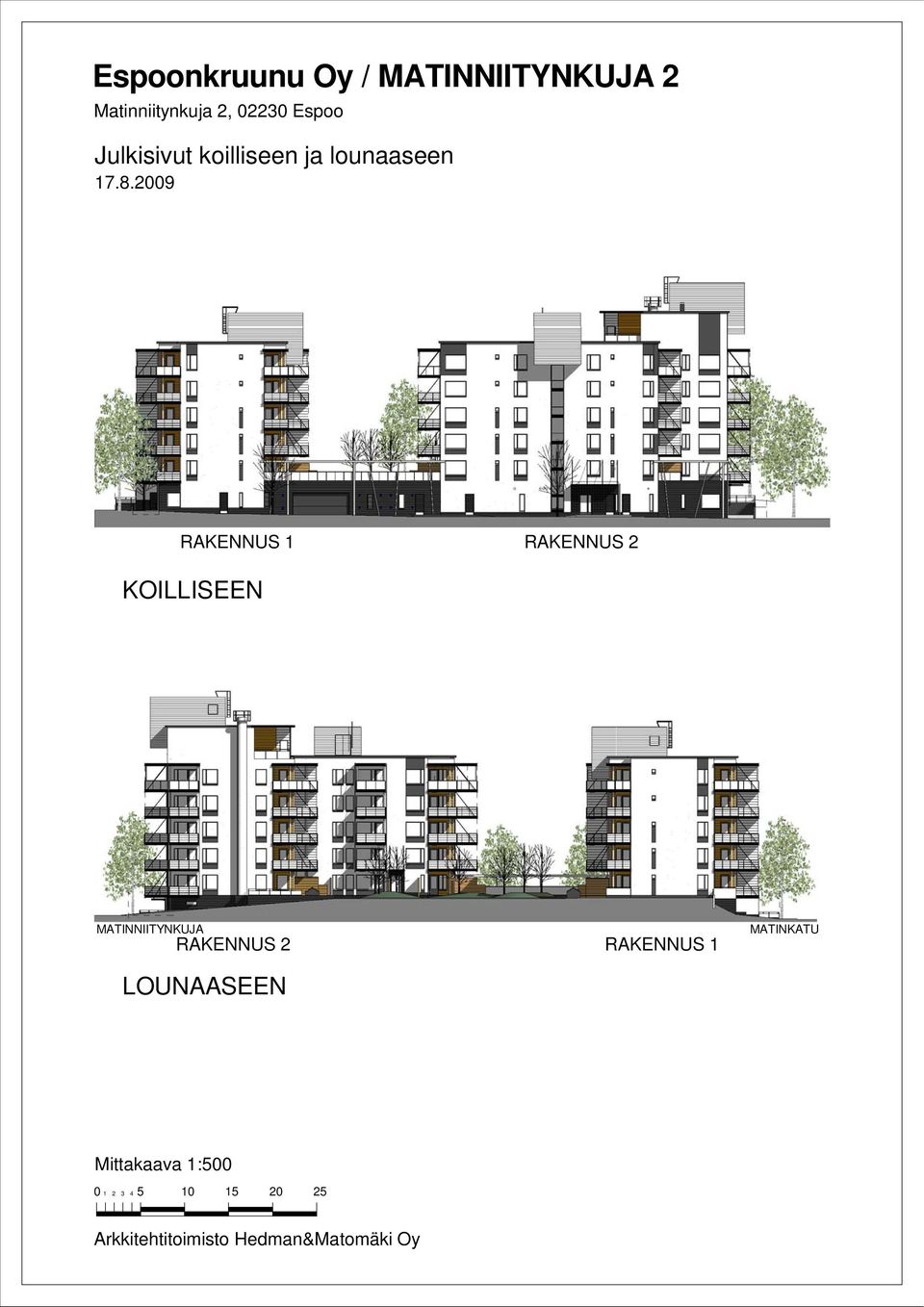 KOILLISEEN RAKENNUS 2 RAKENNUS 1