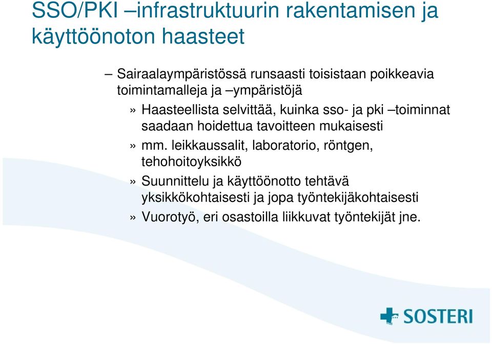 hoidettua tavoitteen mukaisesti» mm.