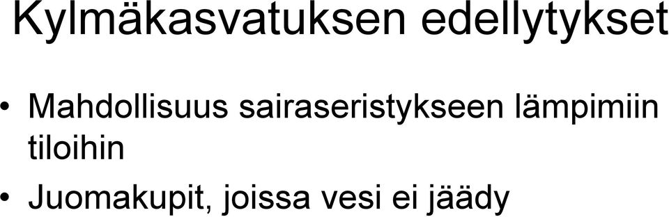 sairaseristykseen lämpimiin