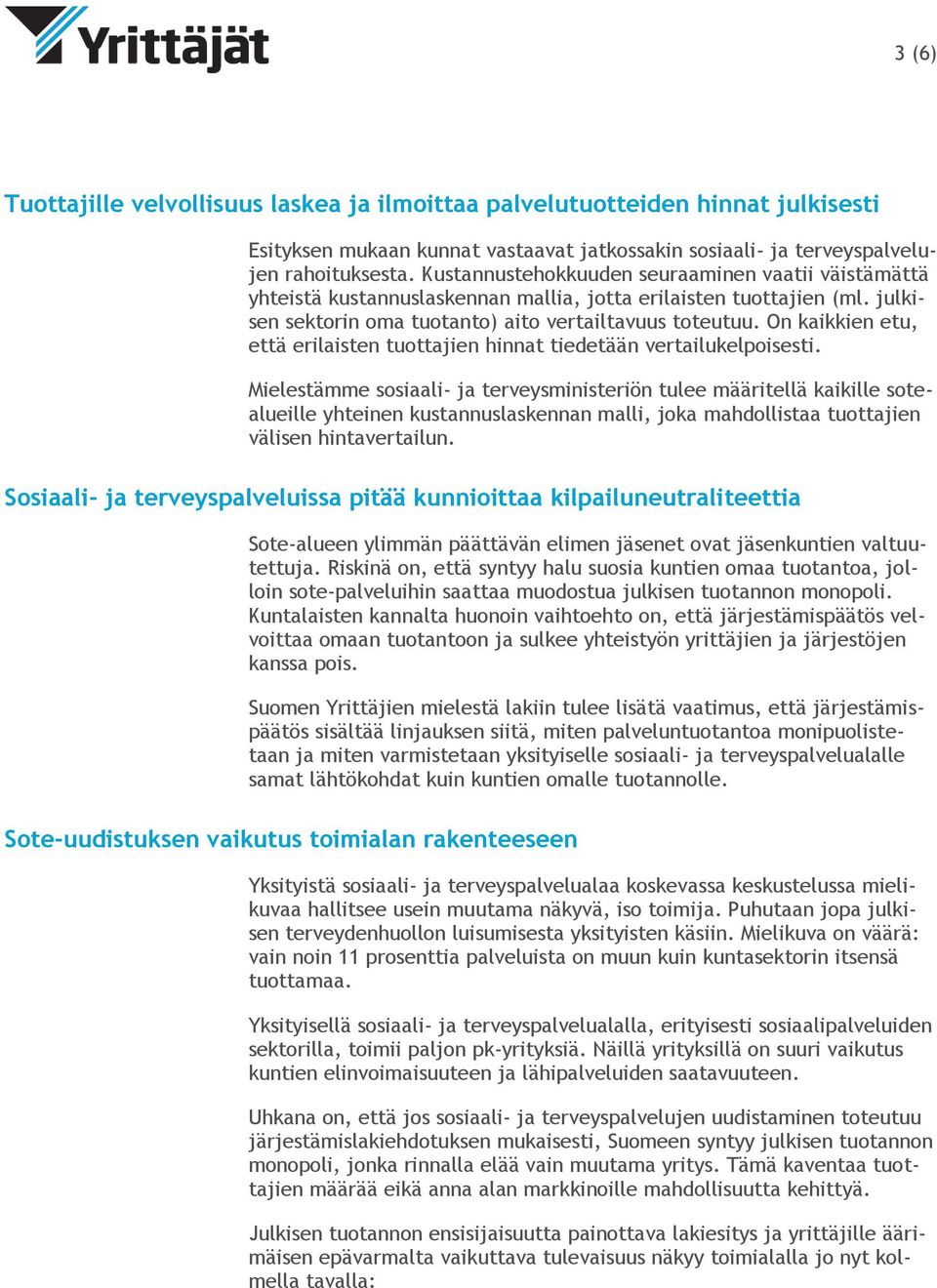 On kaikkien etu, että erilaisten tuottajien hinnat tiedetään vertailukelpoisesti.