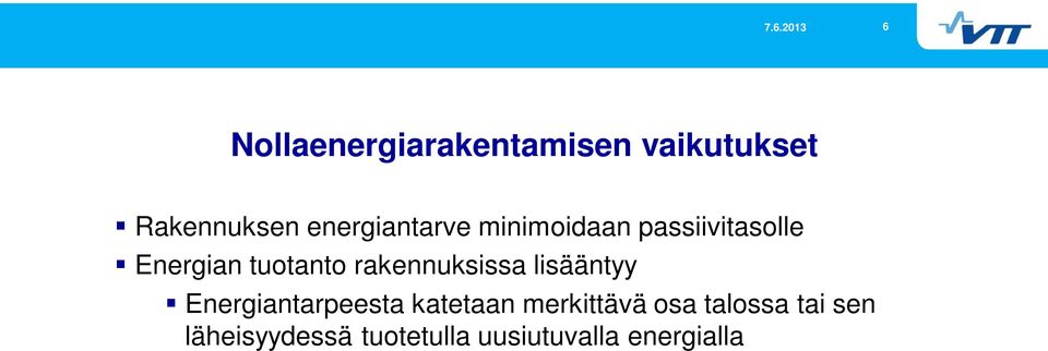 rakennuksissa lisääntyy Energiantarpeesta katetaan