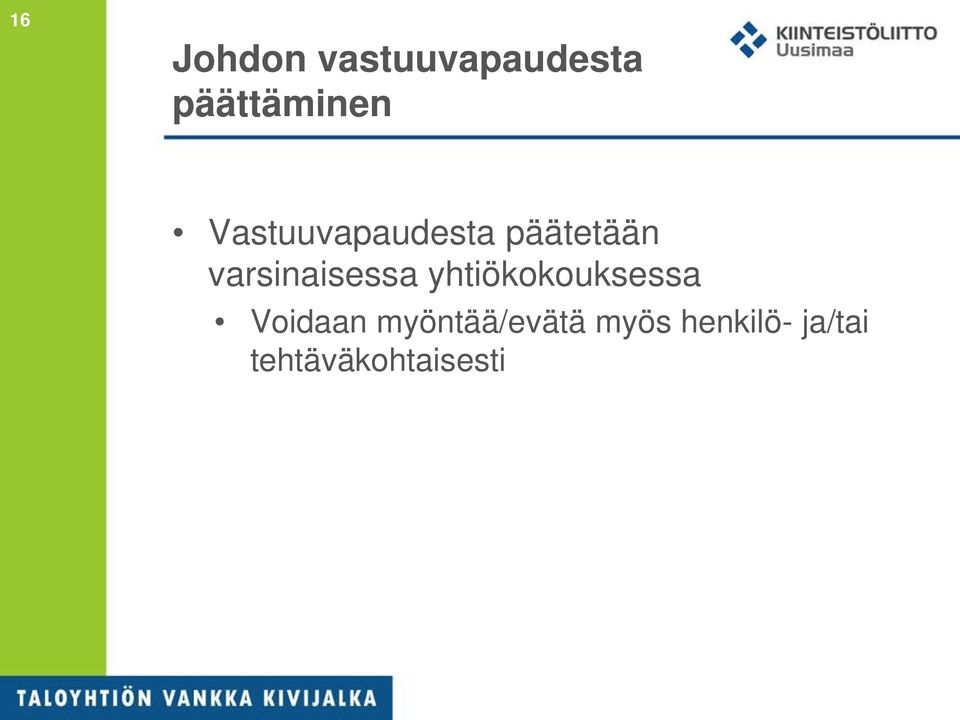 varsinaisessa yhtiökokouksessa Voidaan