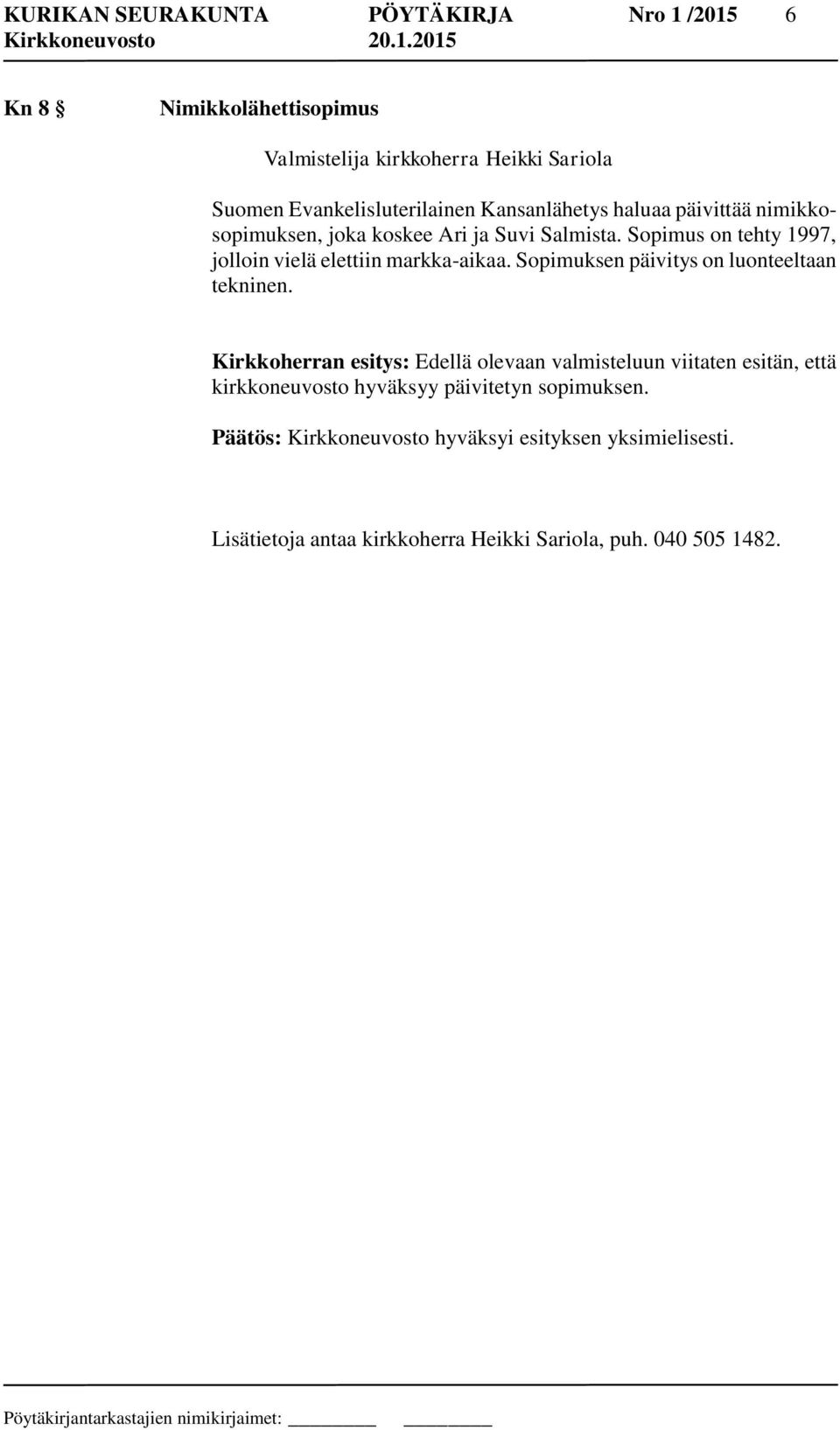 Sopimuksen päivitys on luonteeltaan tekninen.