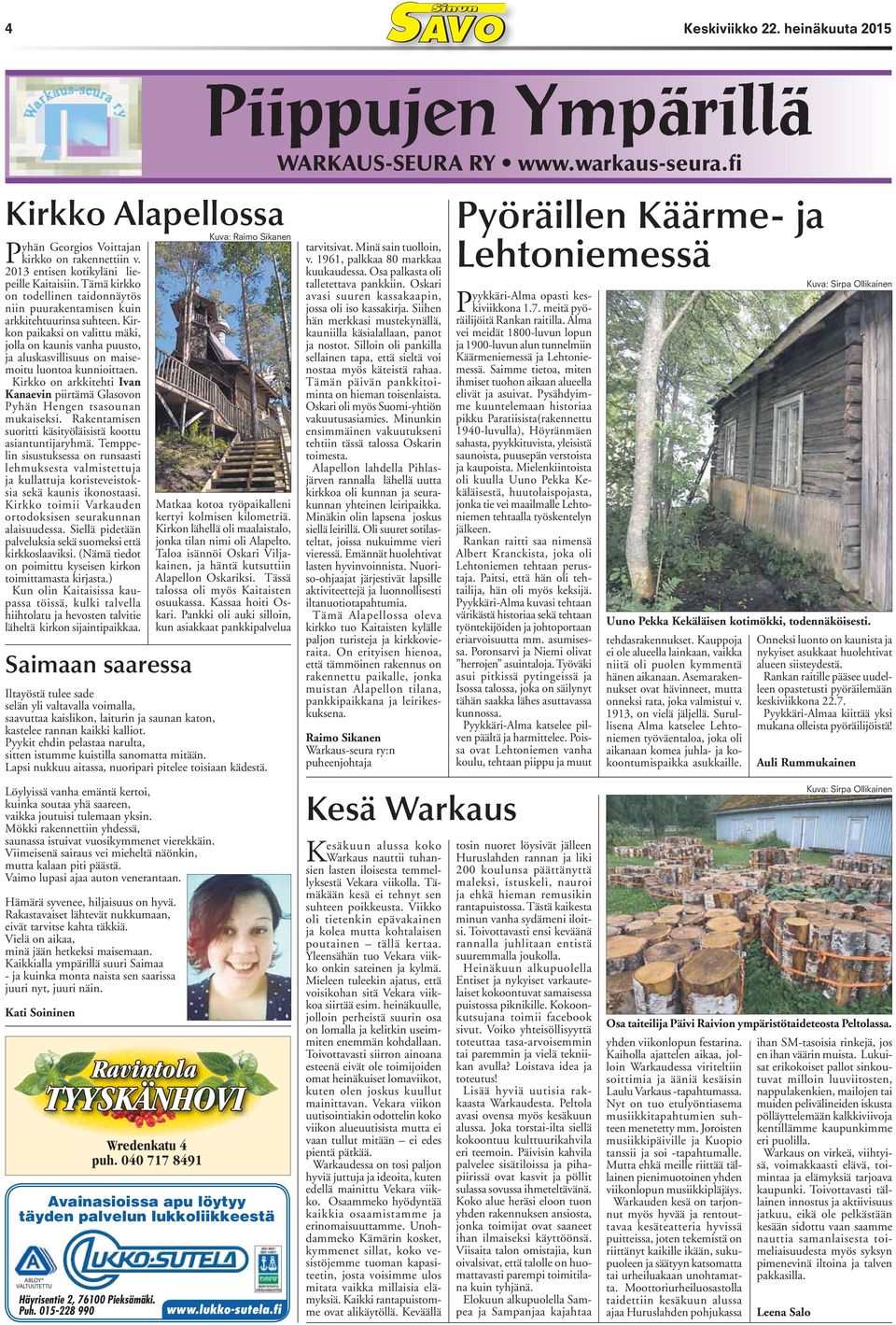 Kirkon paikaksi on valittu mäki, jolla on kaunis vanha puusto, ja aluskasvillisuus on maisemoitu luontoa kunnioittaen.