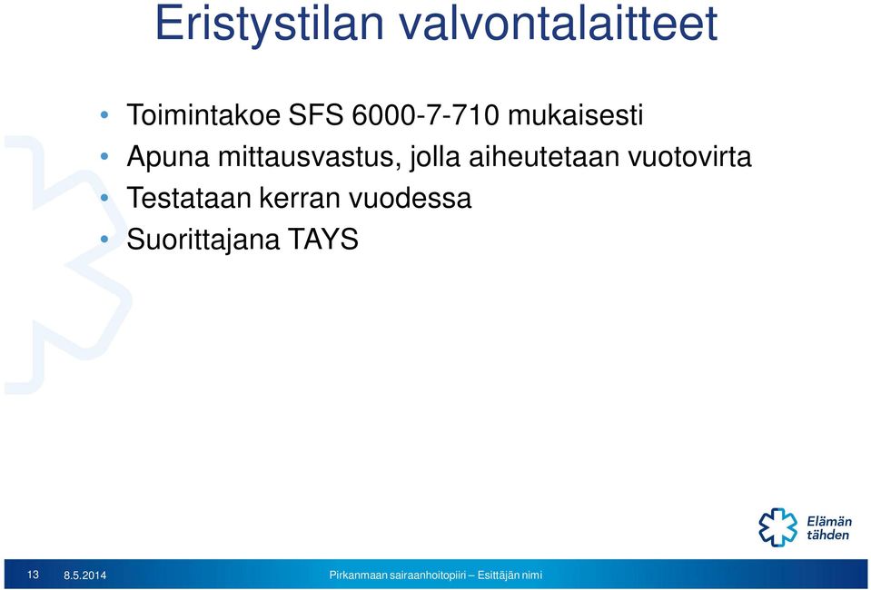 mittausvastus, jolla aiheutetaan vuotovirta