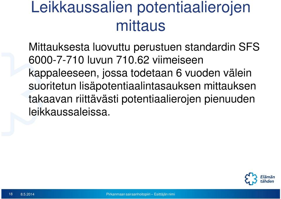 62 viimeiseen kappaleeseen, jossa todetaan 6 vuoden välein suoritetun