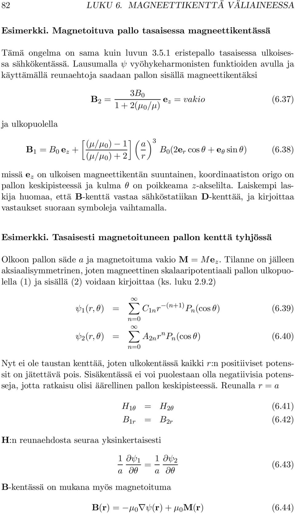 37) [ ] ( ) (µ/µ ) 1 a 3 B (2e r cos θ + e θ sin θ) (6.