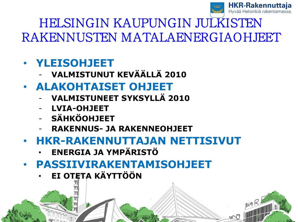 2010 - LVIA-OHJEET - SÄHKÖOHJEET - RAKENNUS- JA RAKENNEOHJEET