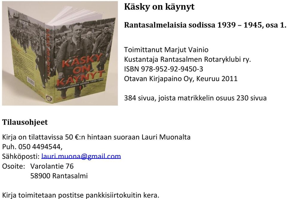 ISBN 978-95-9-9450- Otavan Kirjapaino Oy, Keuruu 011 84 sivua, joista matrikkelin osuus 0 sivua Tilausohjeet