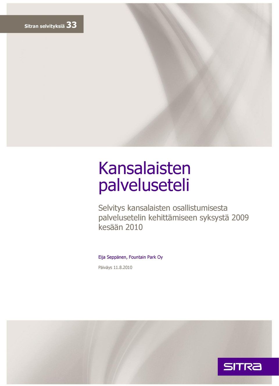 palvelusetelin kehittämiseen syksystä 2009