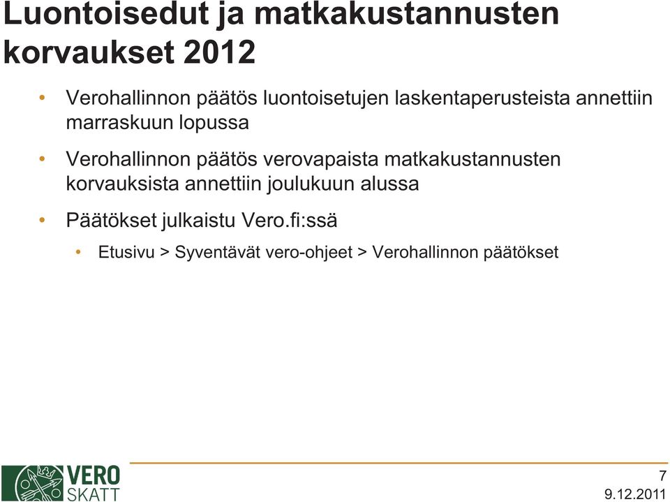 päätös verovapaista matkakustannusten korvauksista annettiin joulukuun alussa