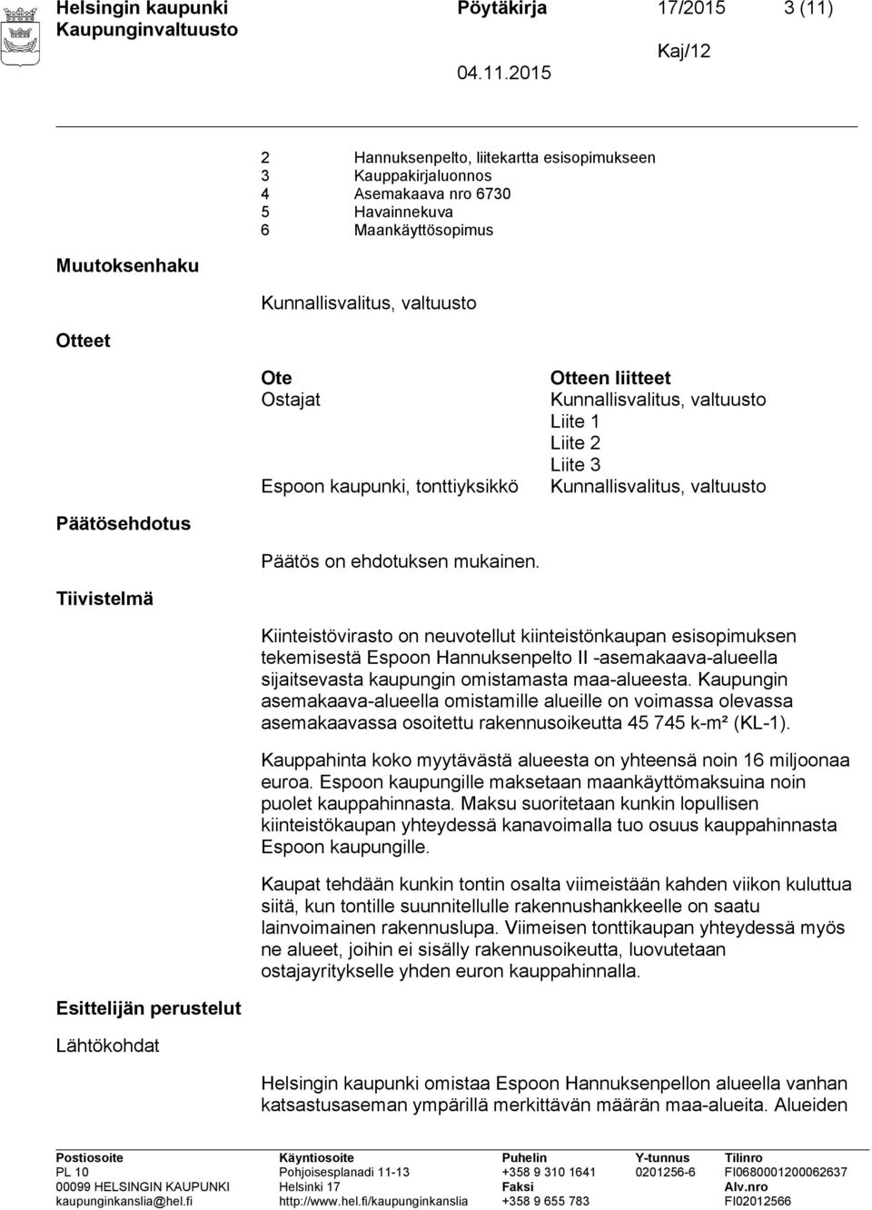 ehdotuksen mukainen.