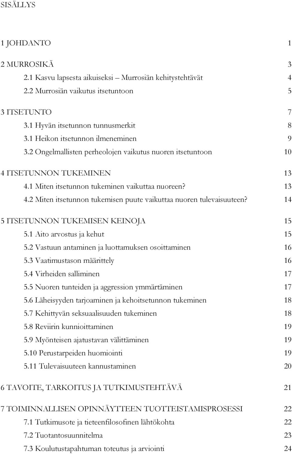 matala itsetunto dating hylkääminenon dating naimisissa oleva mies OK