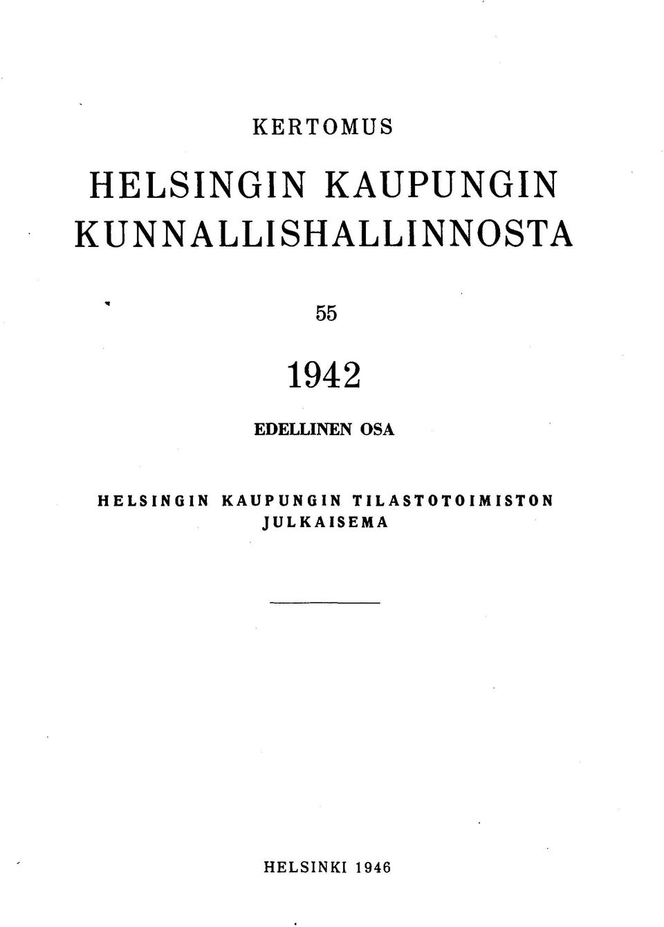 EDELLINEN OSA HELSINGIN KAUPUNGIN