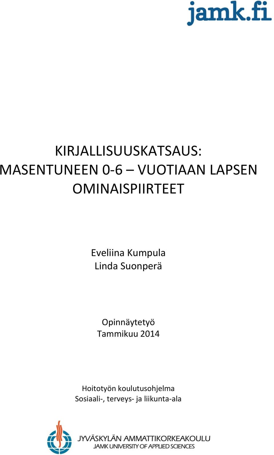 Suonperä Opinnäytetyö Tammikuu 2014 Hoitotyön