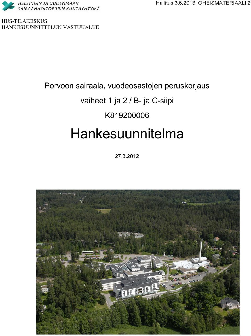HANKESUUNNITTELUN VASTUUALUE Porvoon sairaala,