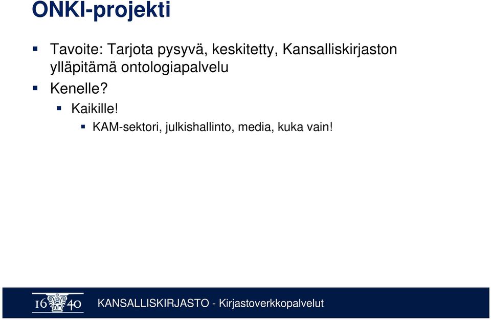 ylläpitämä ontologiapalvelu Kenelle?