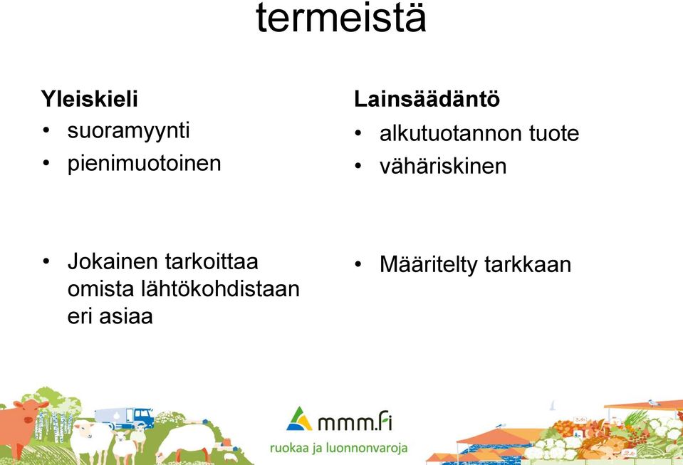 tuote vähäriskinen Jokainen tarkoittaa