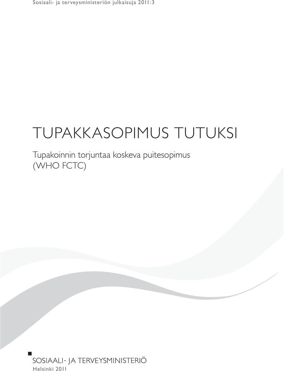TUTUKSI Tupakoinnin torjuntaa