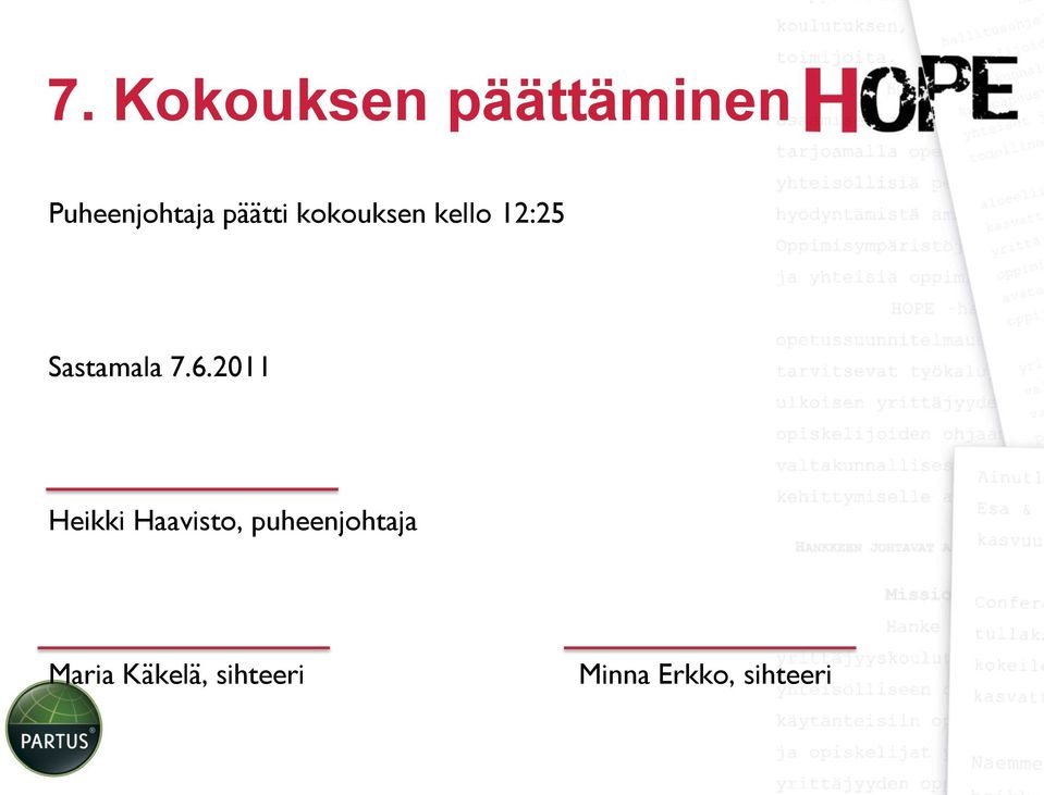 6.2011 Heikki Haavisto, puheenjohtaja