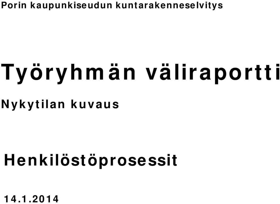 Työryhmän väliraportti