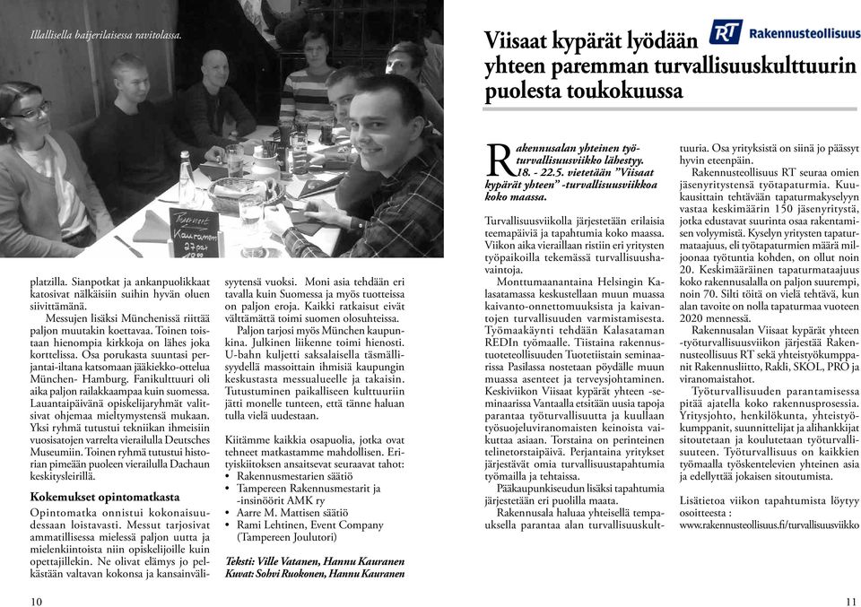 Toinen toistaan hienompia kirkkoja on lähes joka korttelissa. Osa porukasta suuntasi perjantai-iltana katsomaan jääkiekko-ottelua München- Hamburg.
