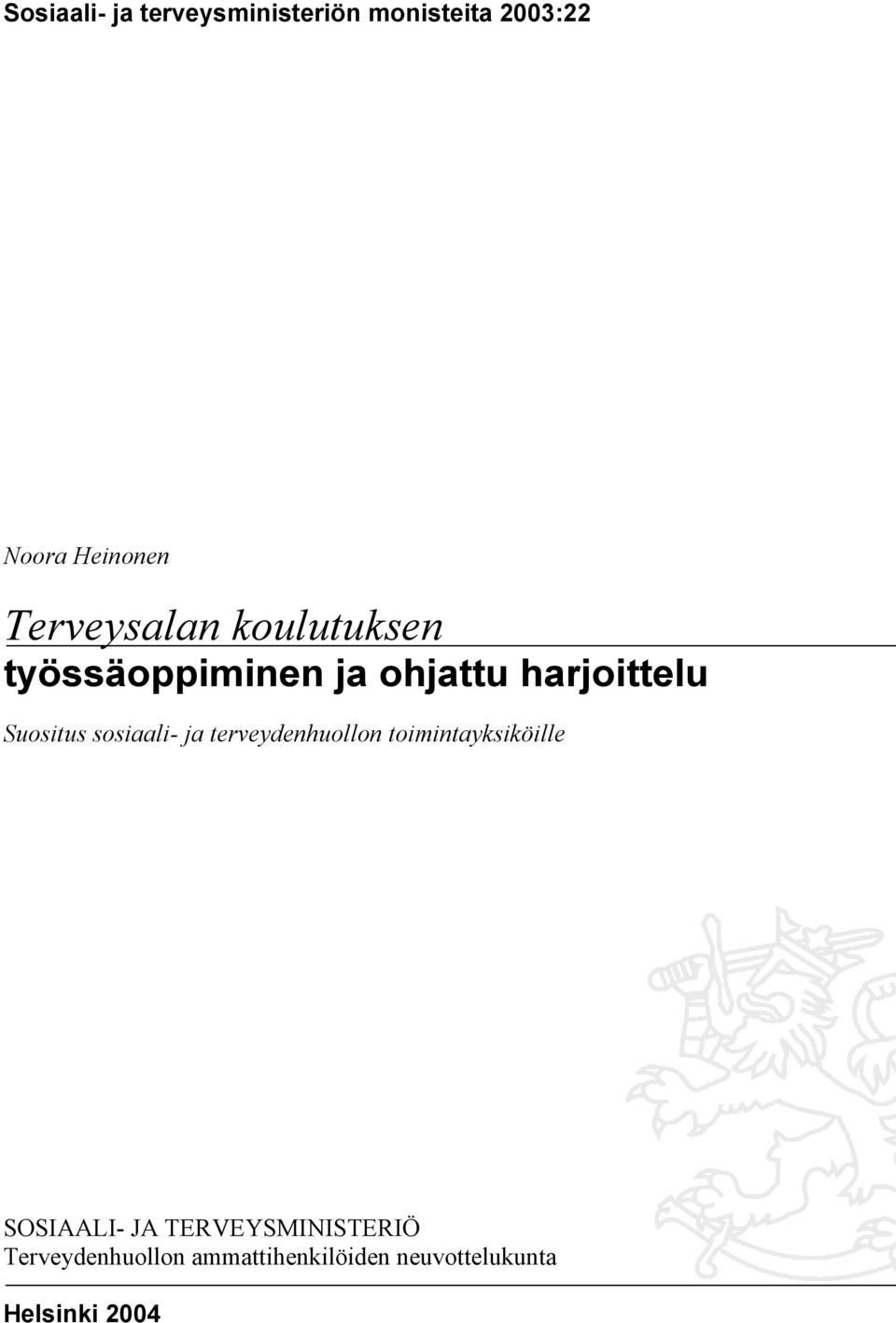 Suositus sosiaali- ja terveydenhuollon toimintayksiköille SOSIAALI- JA