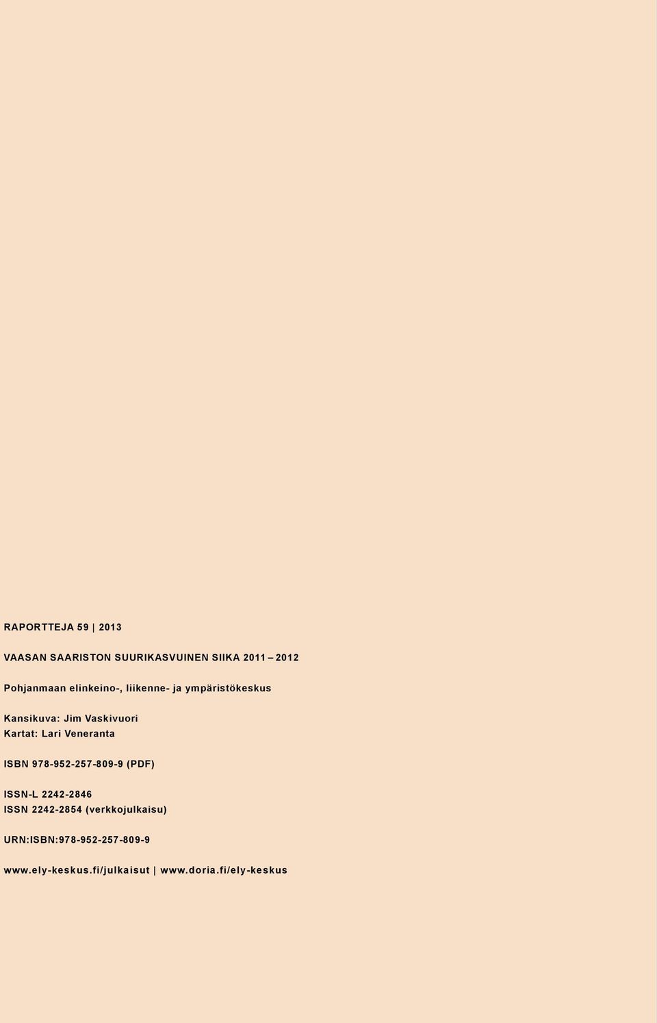 Veneranta ISBN 978-952-257-809-9 (PDF) ISSN-L 2242-2846 ISSN 2242-2854